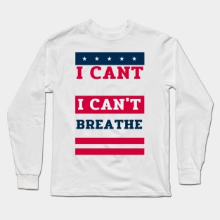 black lives matter, i cant breathe shirt, george floyd, i can't breathe, justice for floyd, civil rights,justice for george, black history Long Sleeve T-Shirt